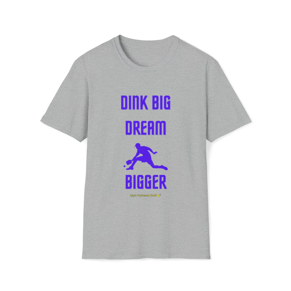 Dink Big Dream Bigger (II)