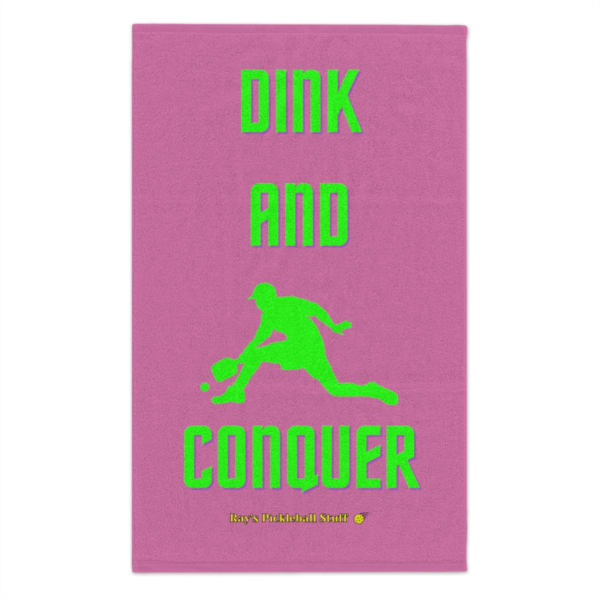 'Dink And Conquer'  Light Pink Rally Towel, 11x18 With Green Text