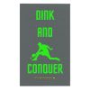 'Dink And Conquer' Dark Grey Rally Towel, 11x18 With Green Text