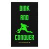 72114-20.jpg 'Dink And Conquer' Black Rally Towel, 11x18 With Green Text