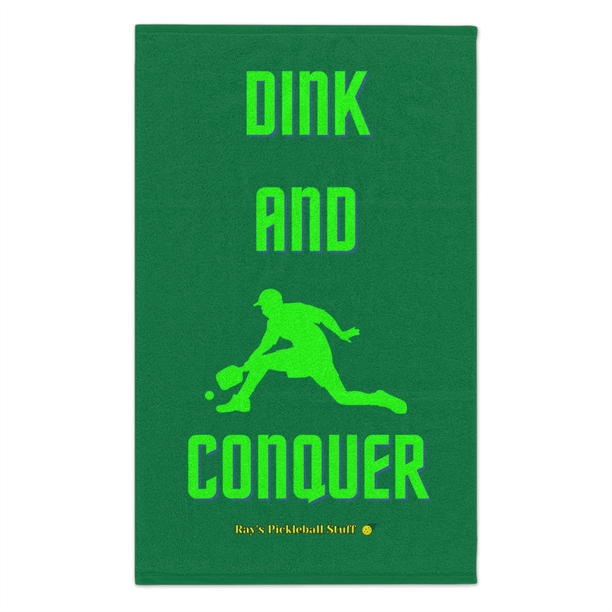'Dink And Conquer' Dark Green Rally Towel, 11x18 With Green Text